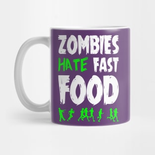 Zombies hate fast food Mug